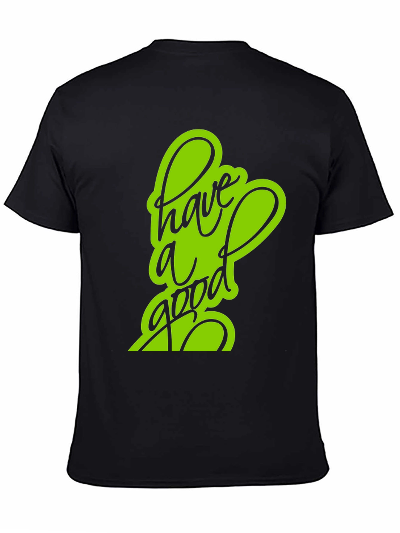 Have a Good Day Black T-Shirt