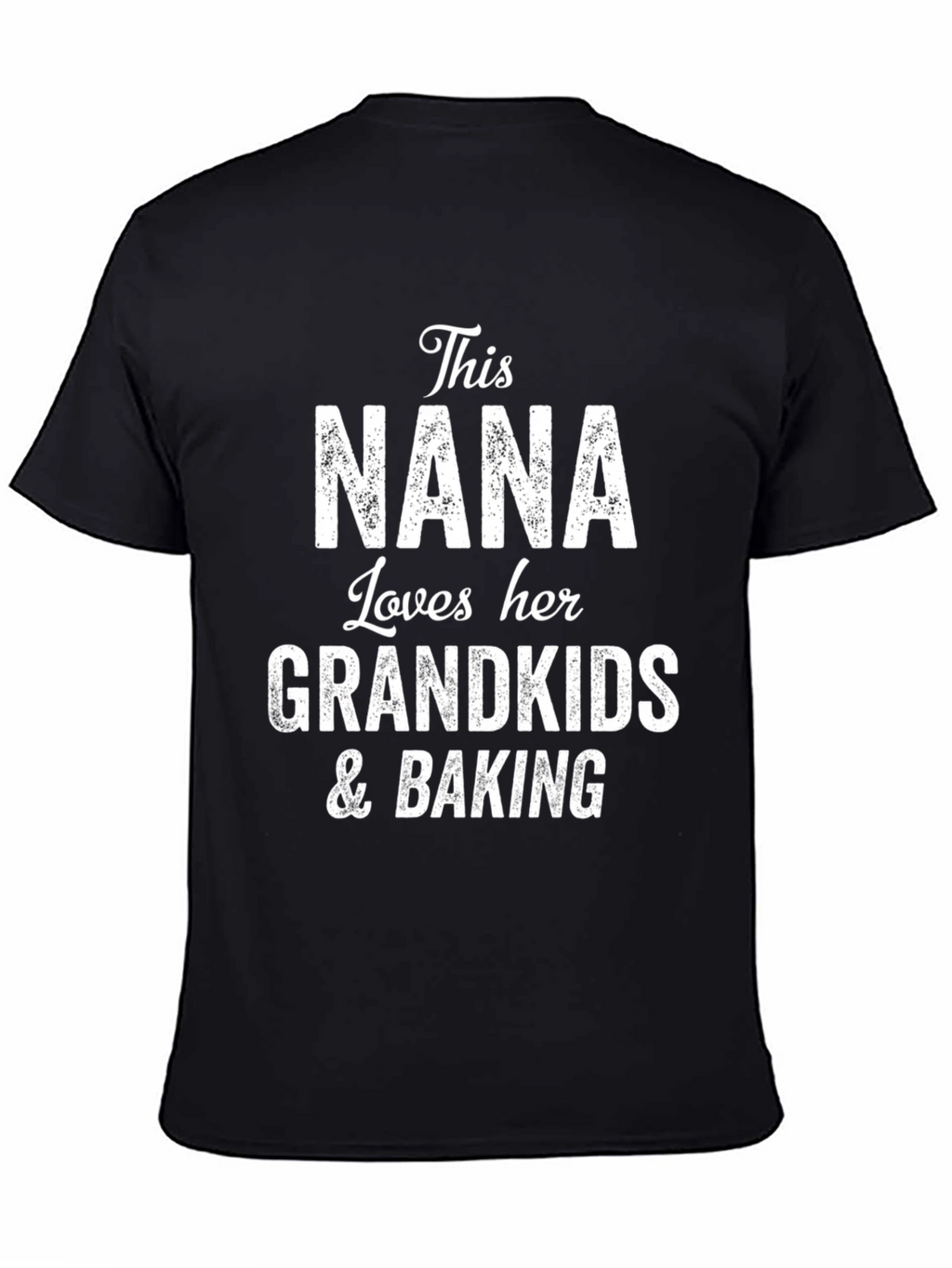 This Nana Loves Her Grandkids & Baking T-Shirt