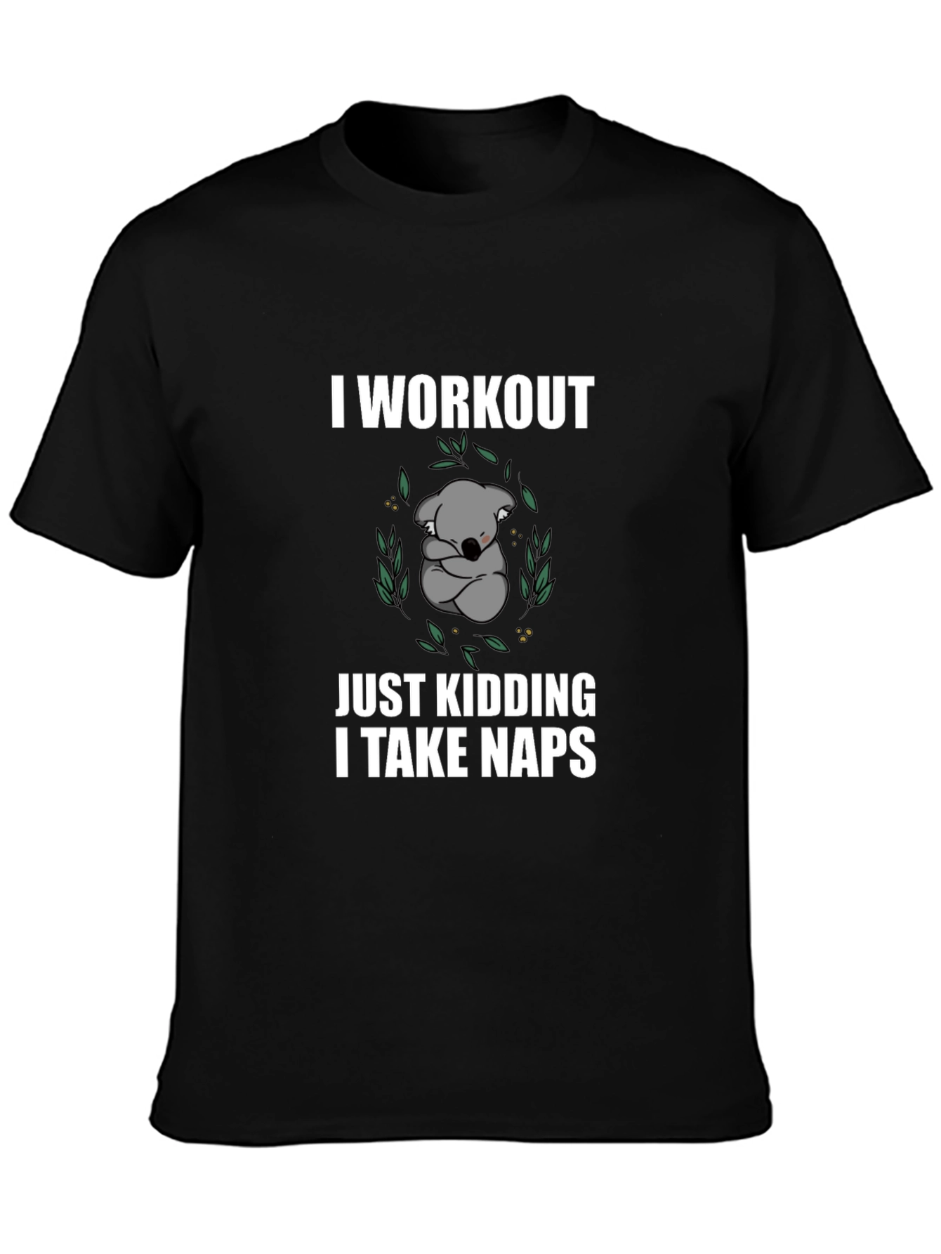 Funny Koala Nap T-Shirt - Workout Just Kidding