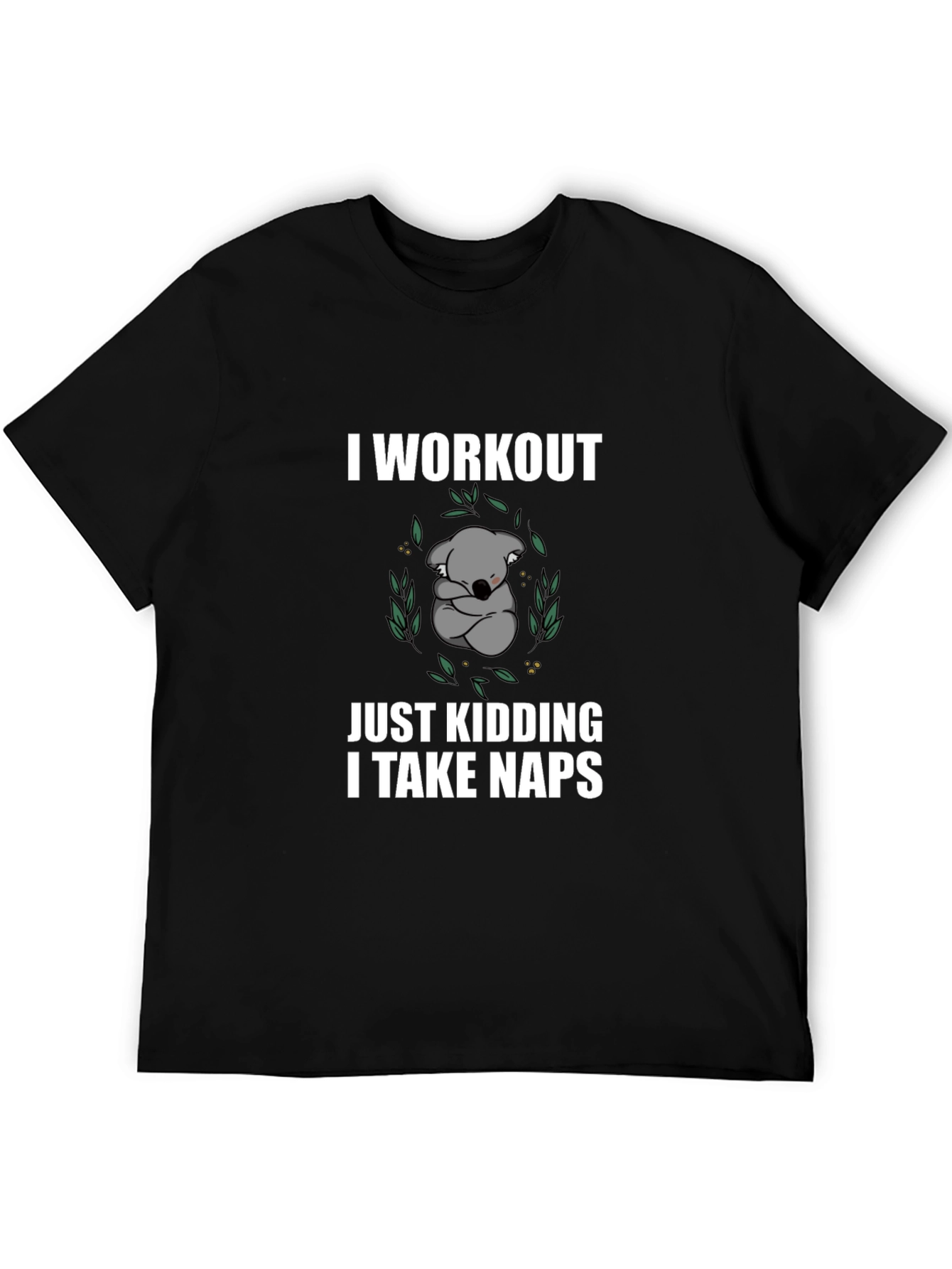 Funny Koala Nap T-Shirt - Workout Just Kidding