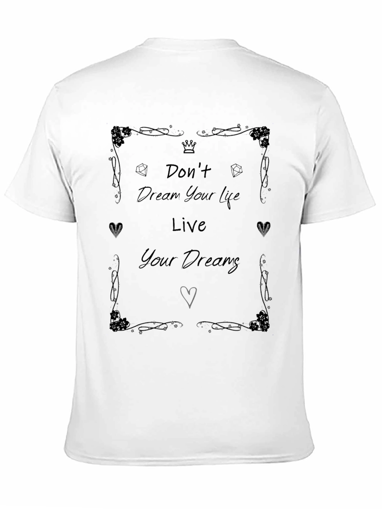 Inspirational Graphic T-Shirt - Live Your Dreams