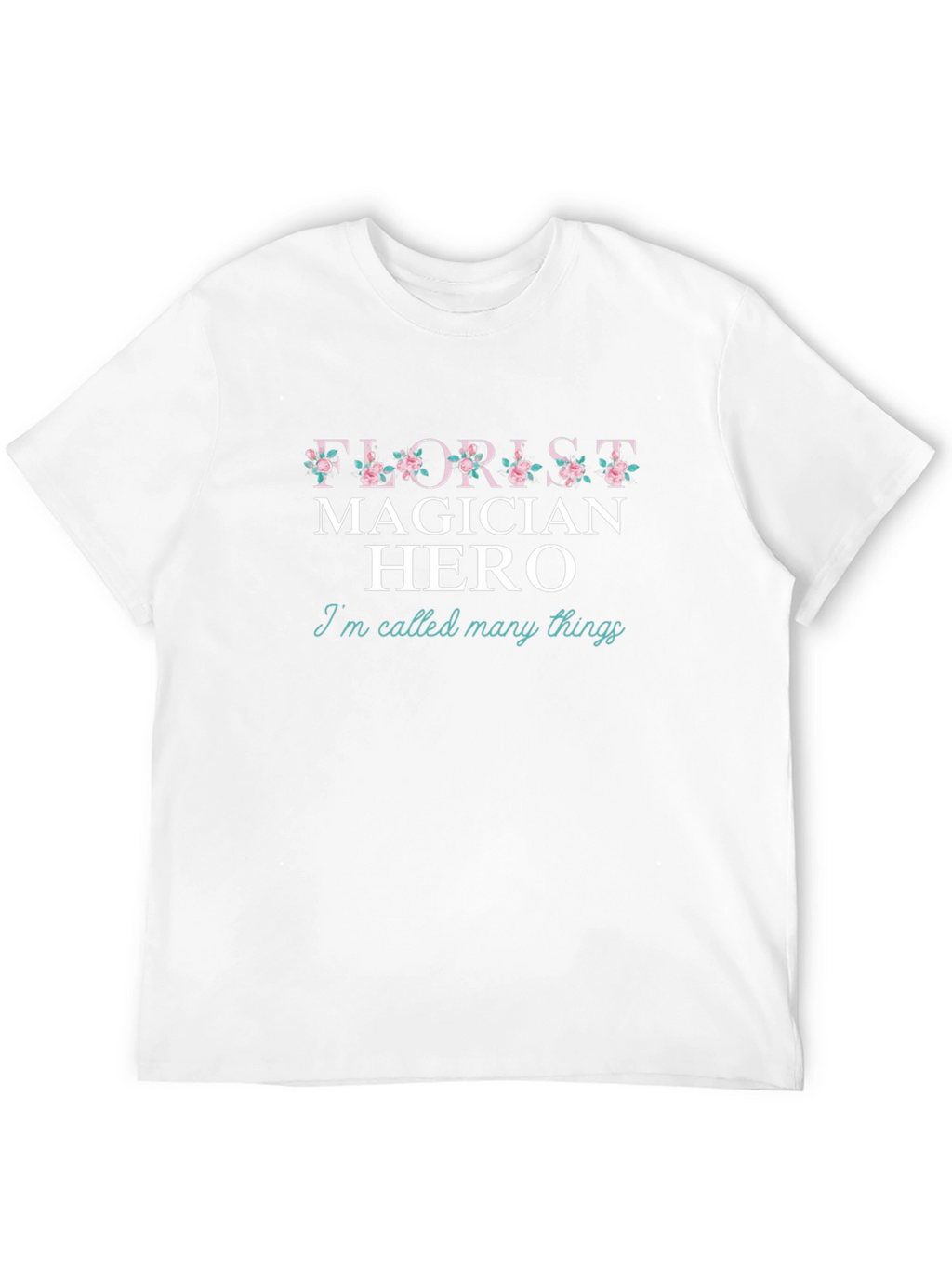 Florist Magician Hero T-Shirt