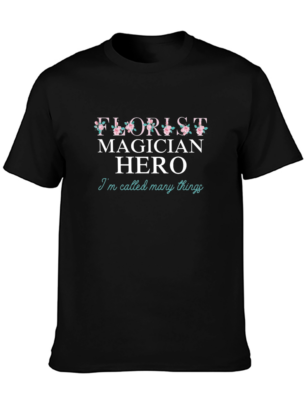 Florist Magician Hero T-Shirt