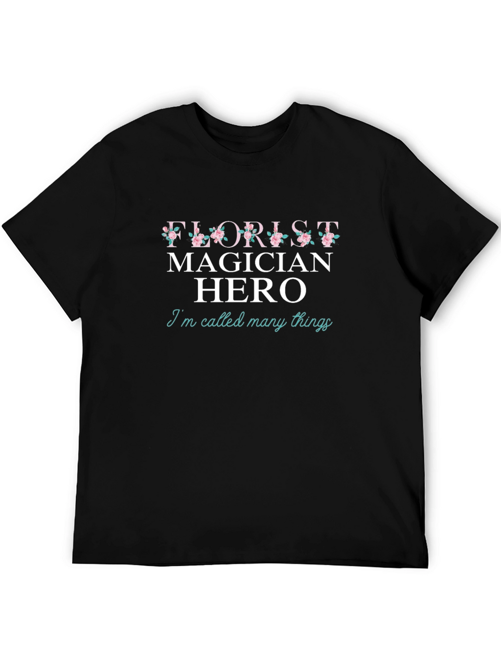 Florist Magician Hero T-Shirt