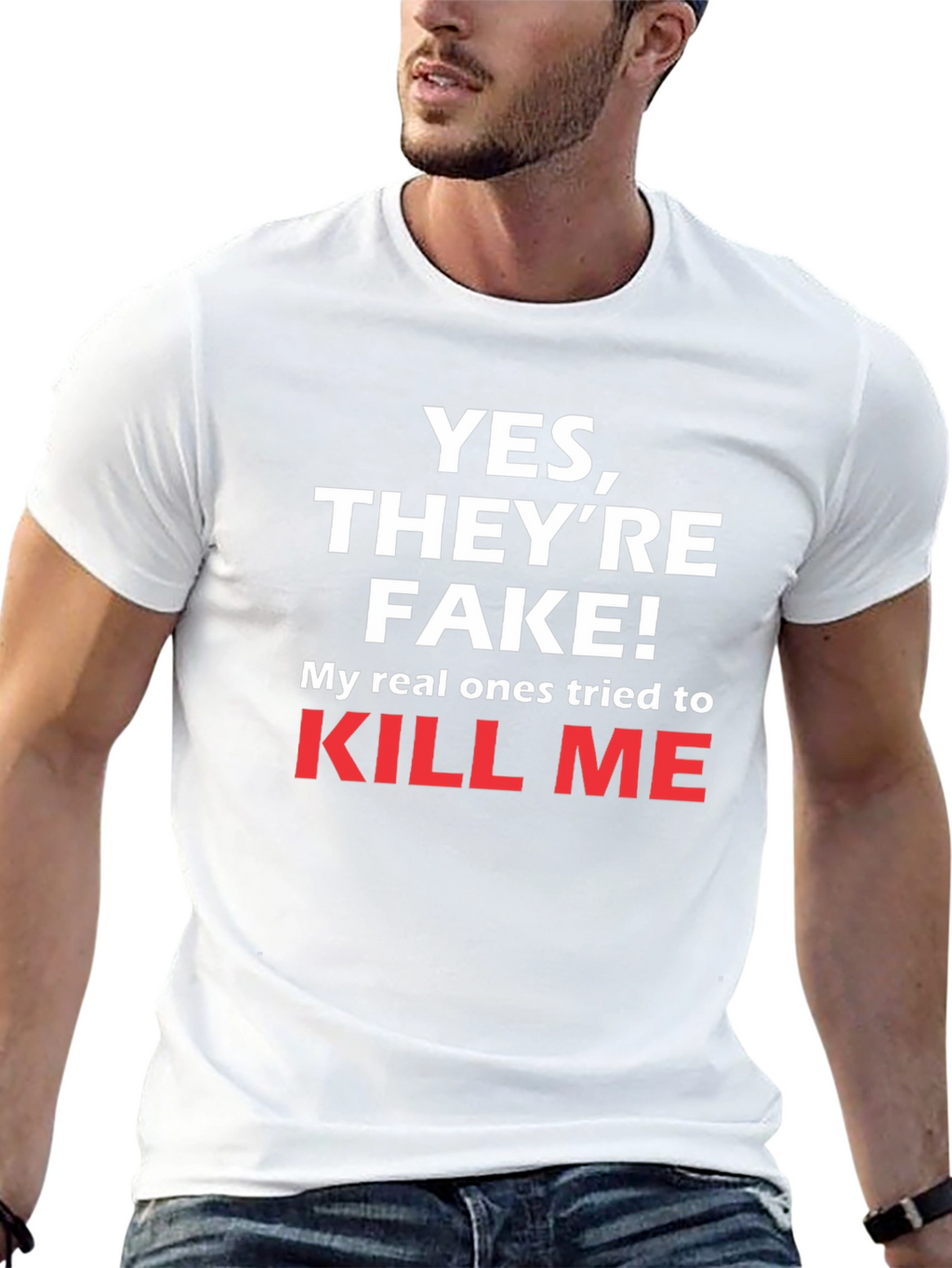 Funny Yes Theyre Fake T-Shirt