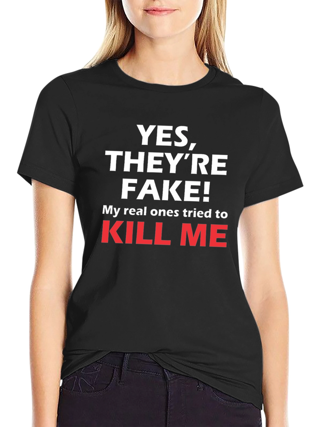Funny Yes Theyre Fake T-Shirt