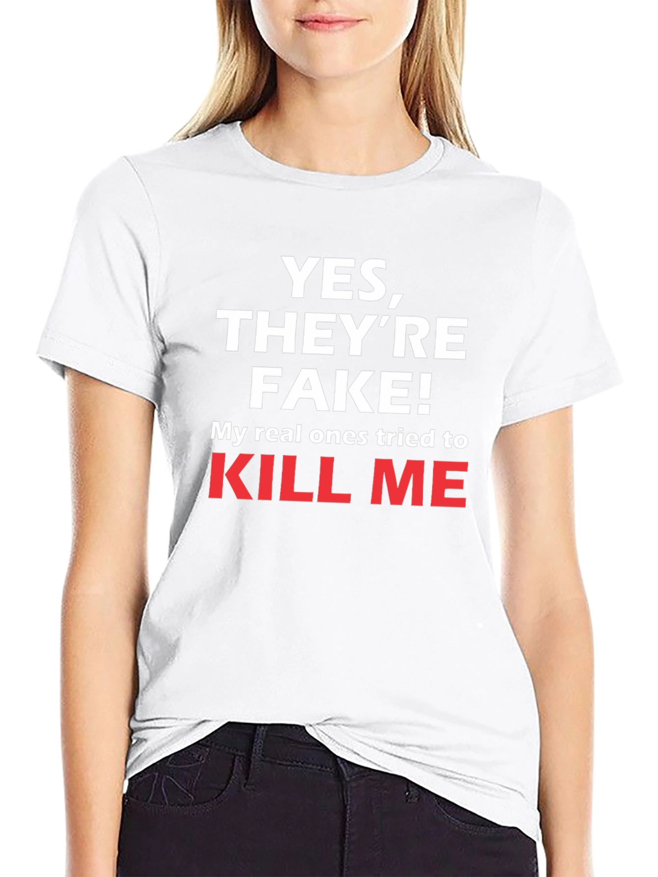 Funny Yes Theyre Fake T-Shirt