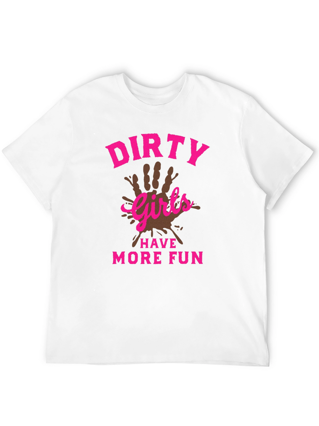 Dirty Girls Have More Fun Black T-Shirt