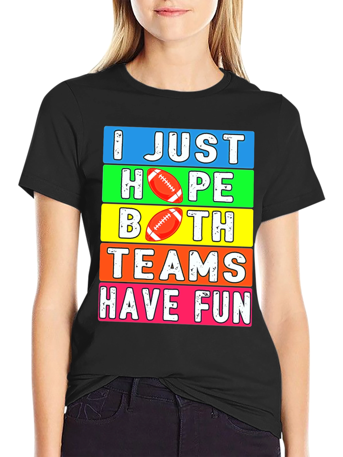 Football Season T-Shirt - I Just Hope Both Teams Have Fun