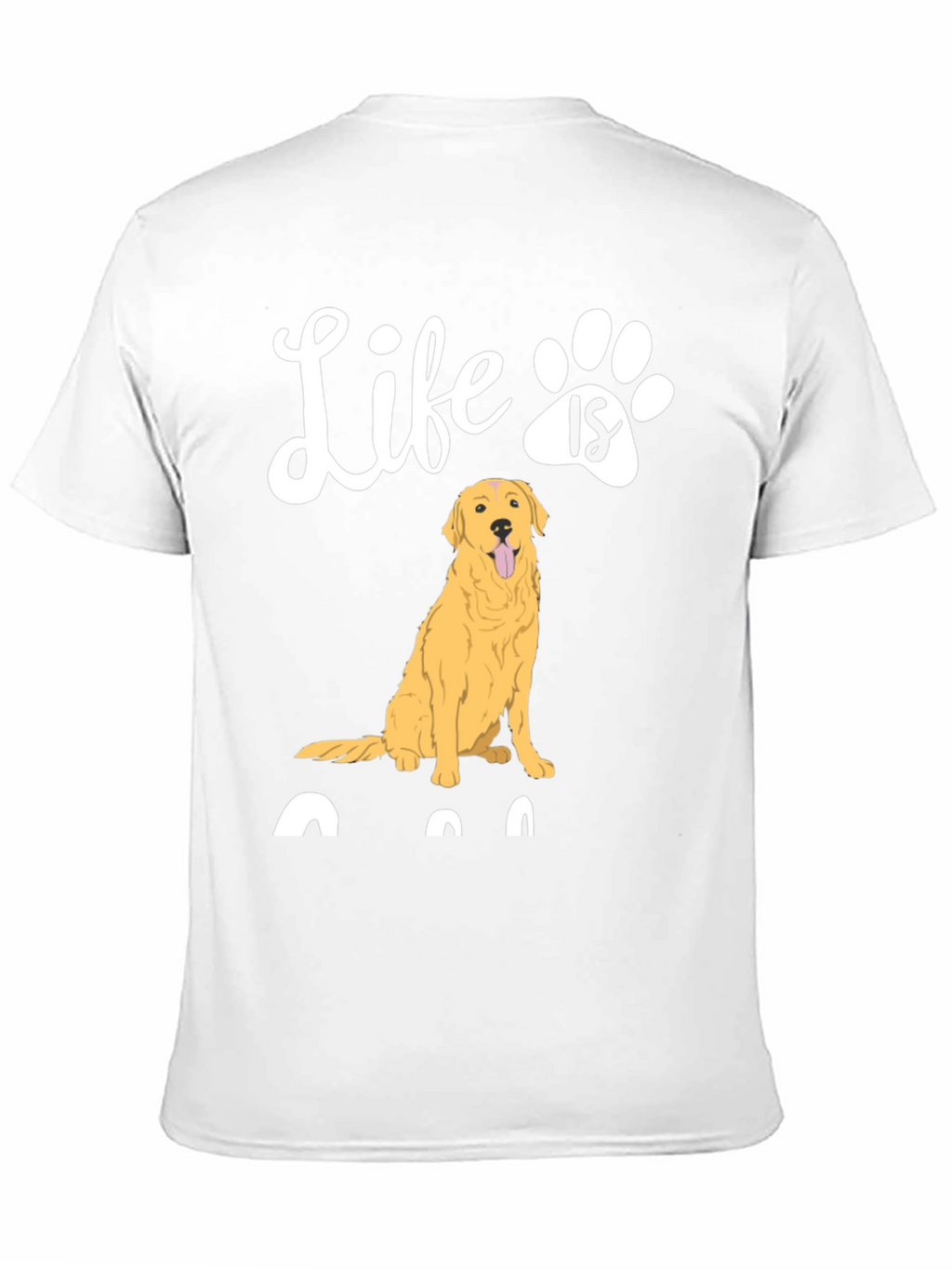 Life is Golden Retriever Paw Print T-Shirt