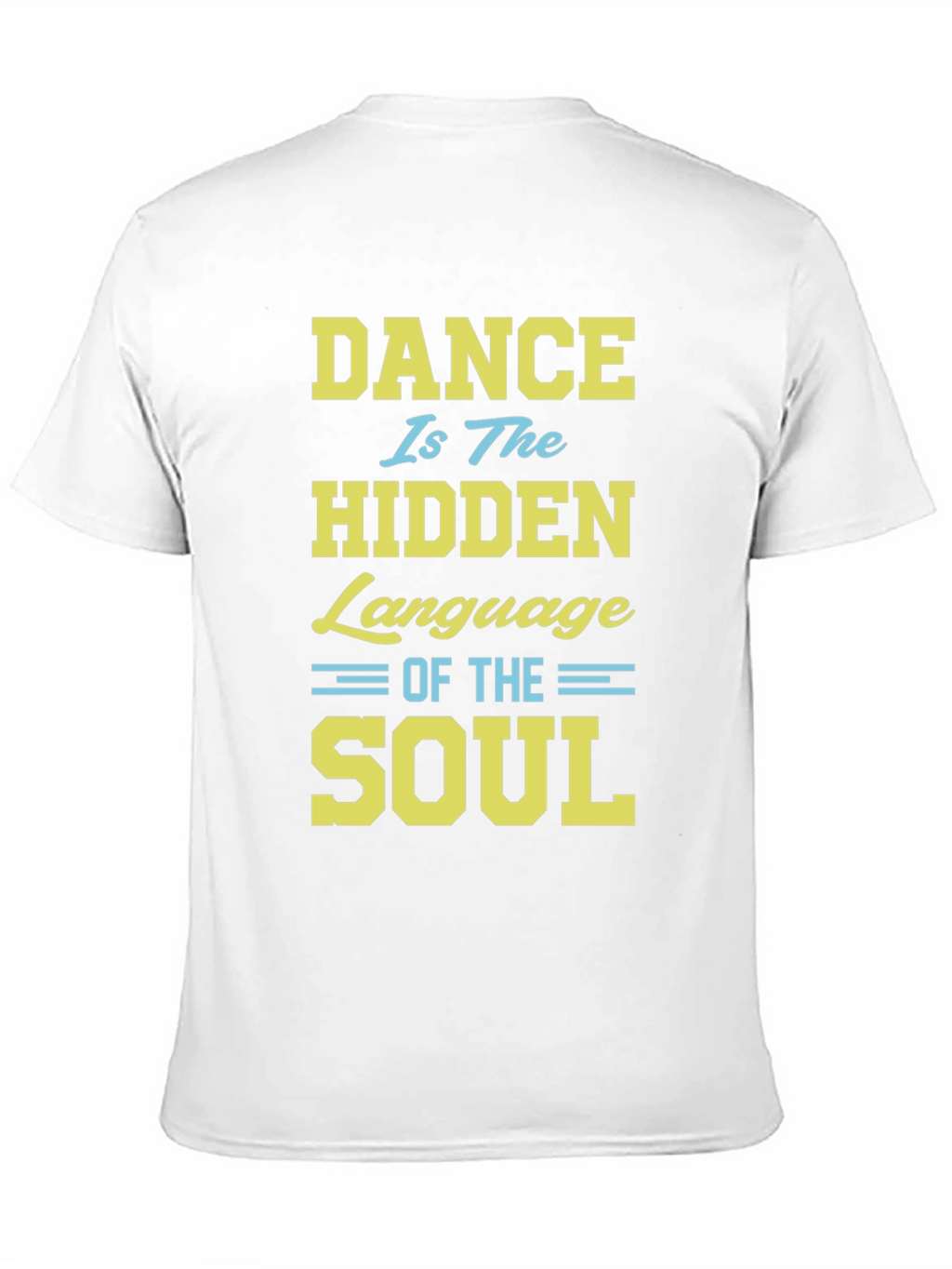 Dance Is The Hidden Language of The Soul T-Shirt