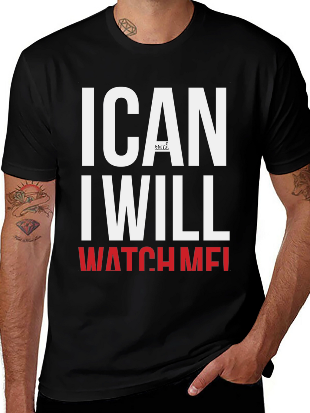 Motivational I Can And I Will Watch Me T-Shirt