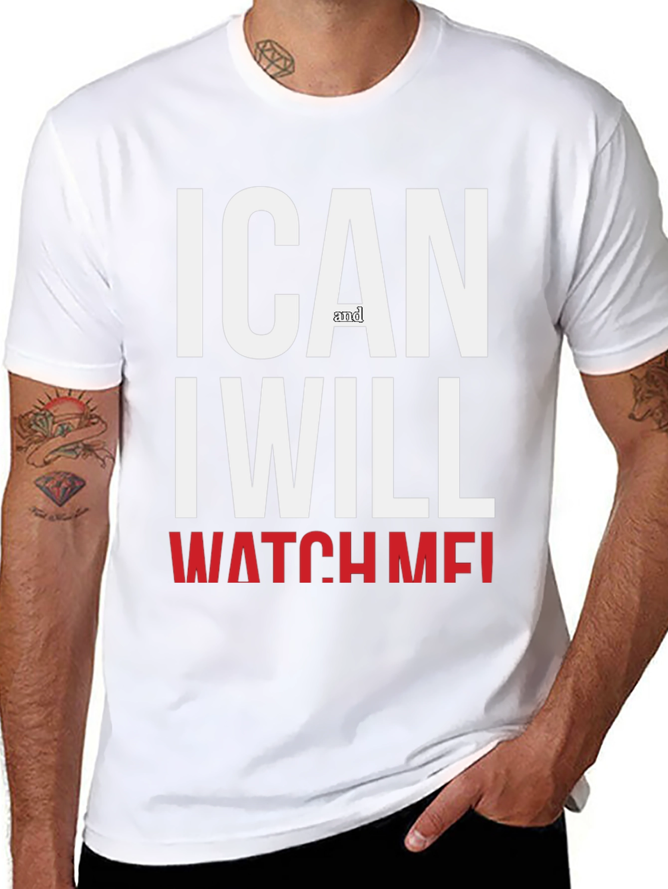 Motivational I Can And I Will Watch Me T-Shirt