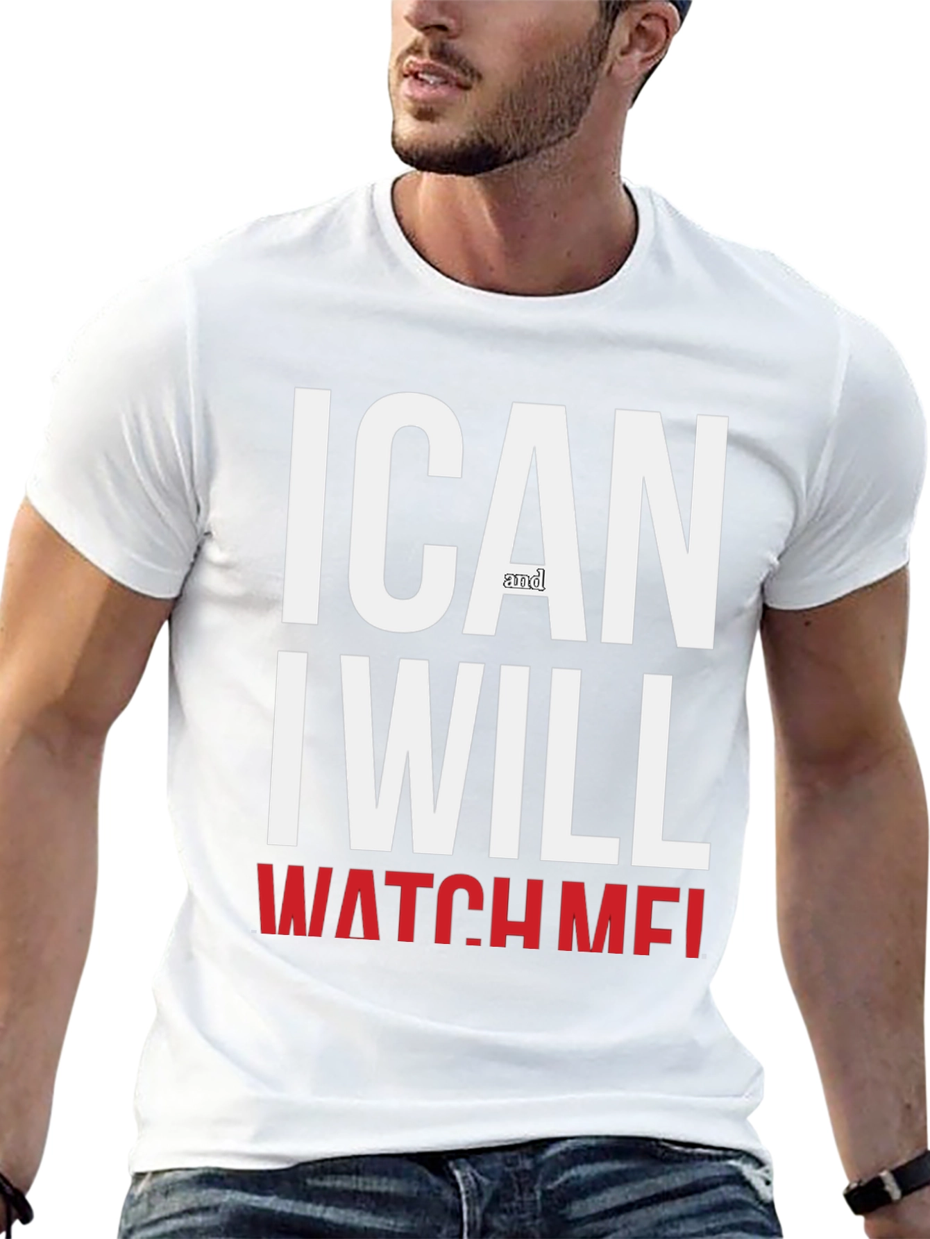 Motivational I Can And I Will Watch Me T-Shirt