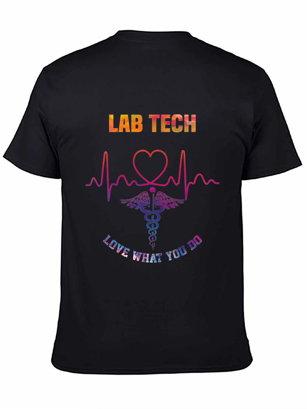 Lab Tech Love What You Do Graphic T-Shirt