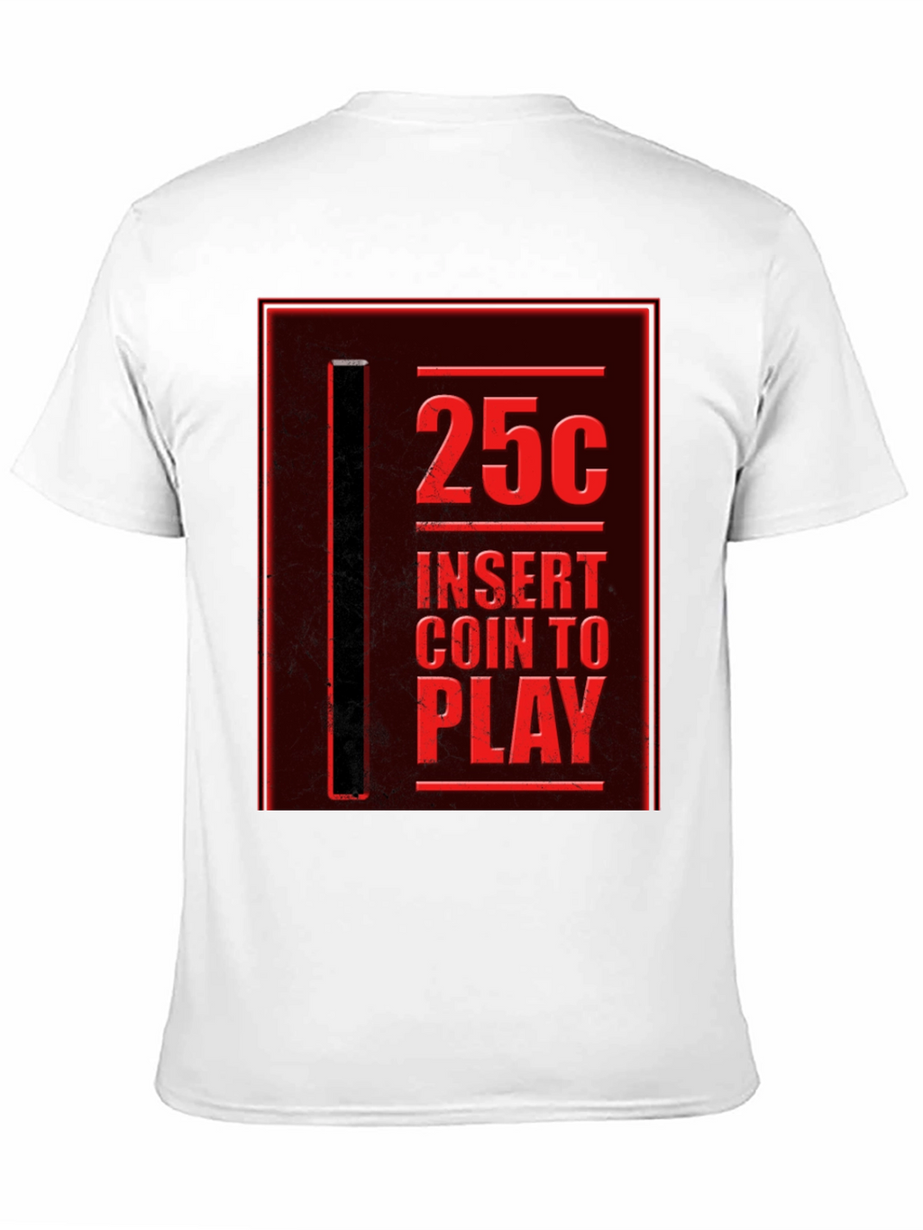 Retro Arcade T-Shirt - 25¢ Insert Coin to Play!