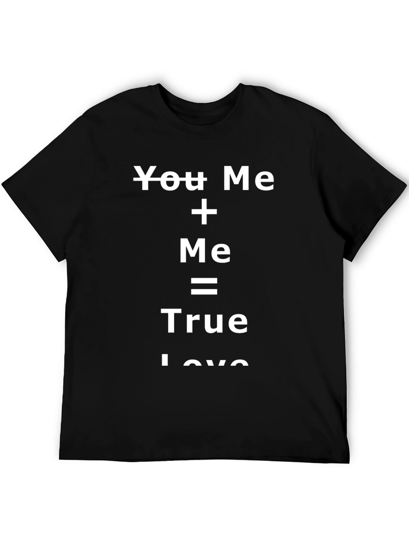 You Plus Me True Love Black T-Shirt