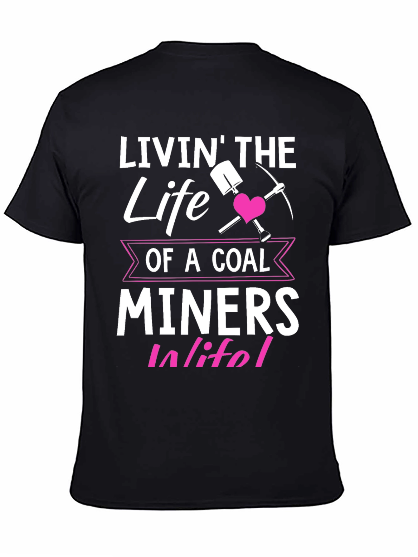 Coal Miner Wife T-Shirt - Livin the Life