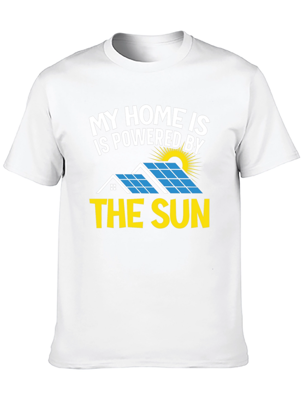 Solar Powered Home T-Shirt - Eco Friendly