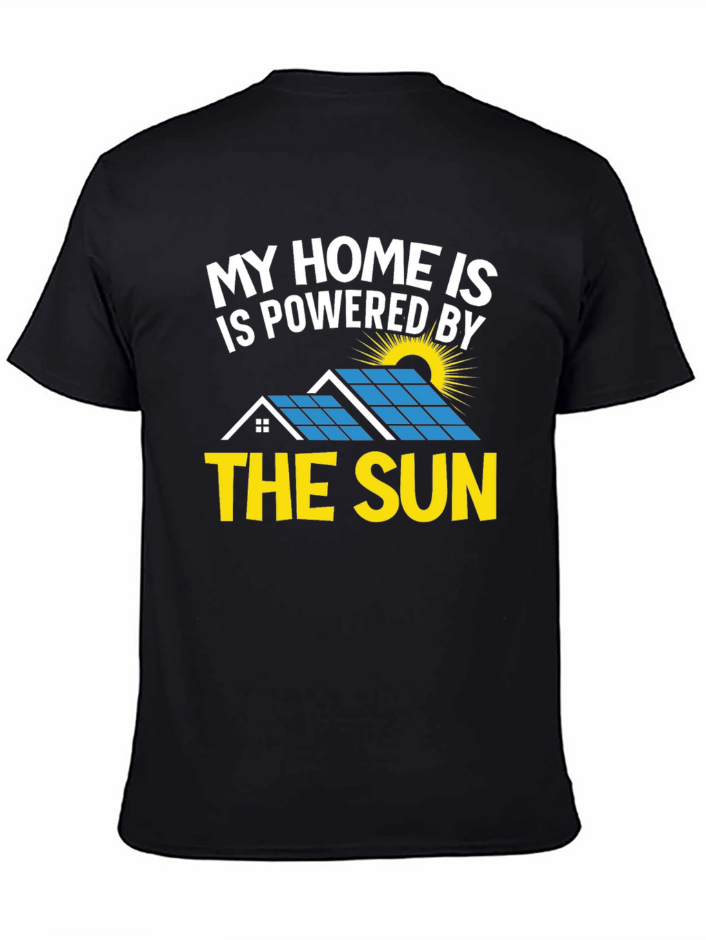 Solar Powered Home T-Shirt - Eco Friendly