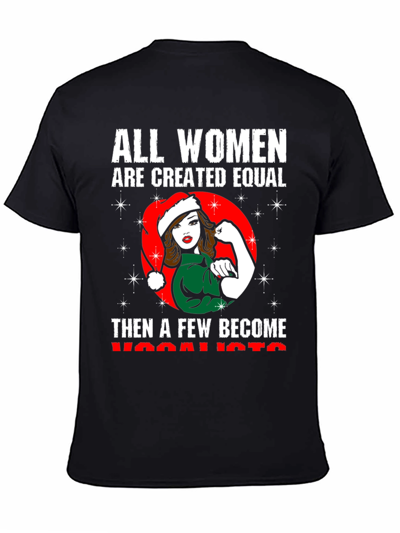 Feminist Vocalist T-Shirt - All Women Are Created Equal