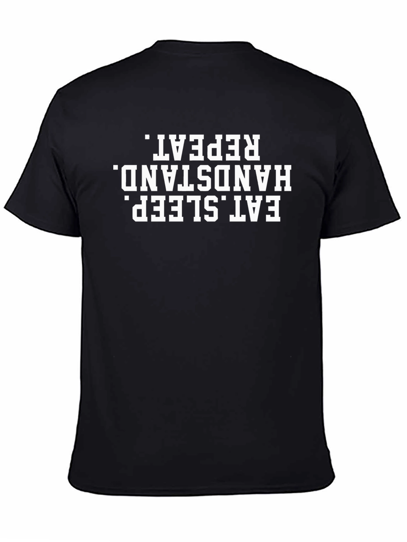 Eat Sleep Handstand Repeat - Black T-Shirt