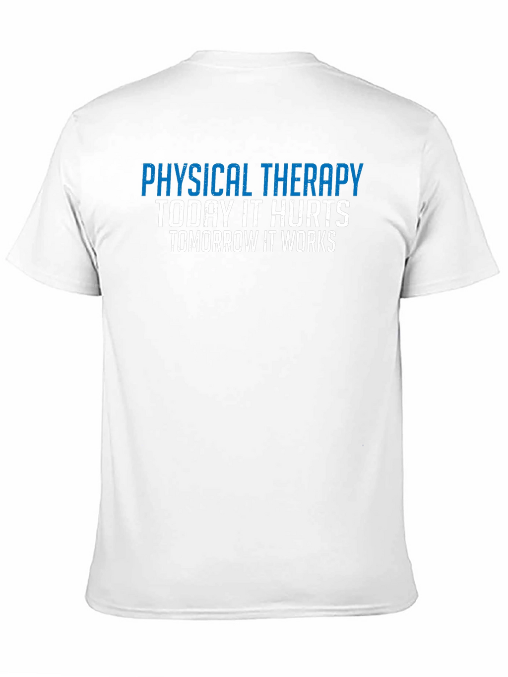 Physical Therapy Motivation T-Shirt