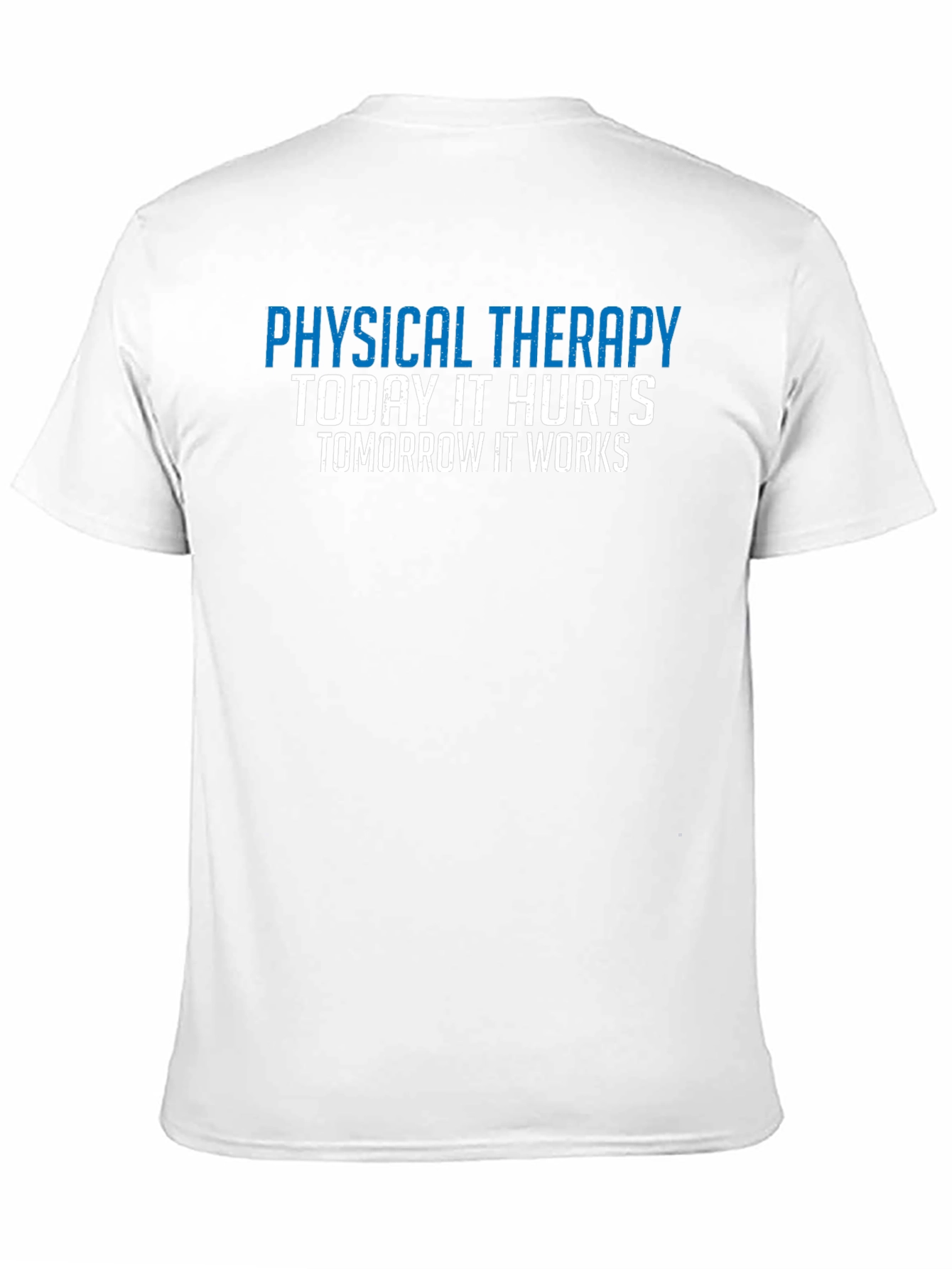 Physical Therapy Motivation T-Shirt