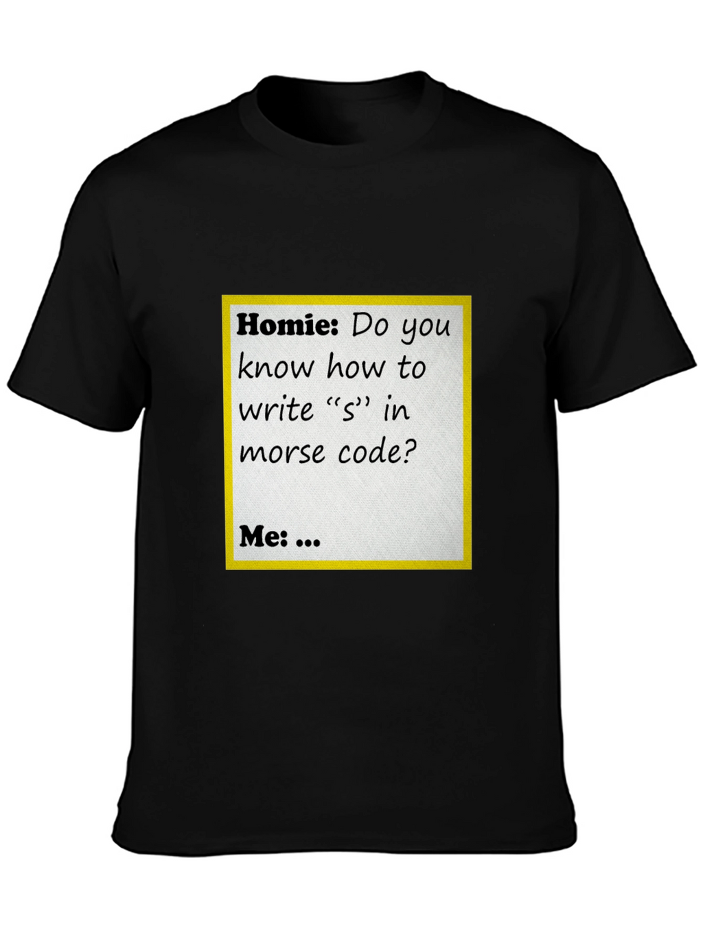 Morse Code Humor T-Shirt