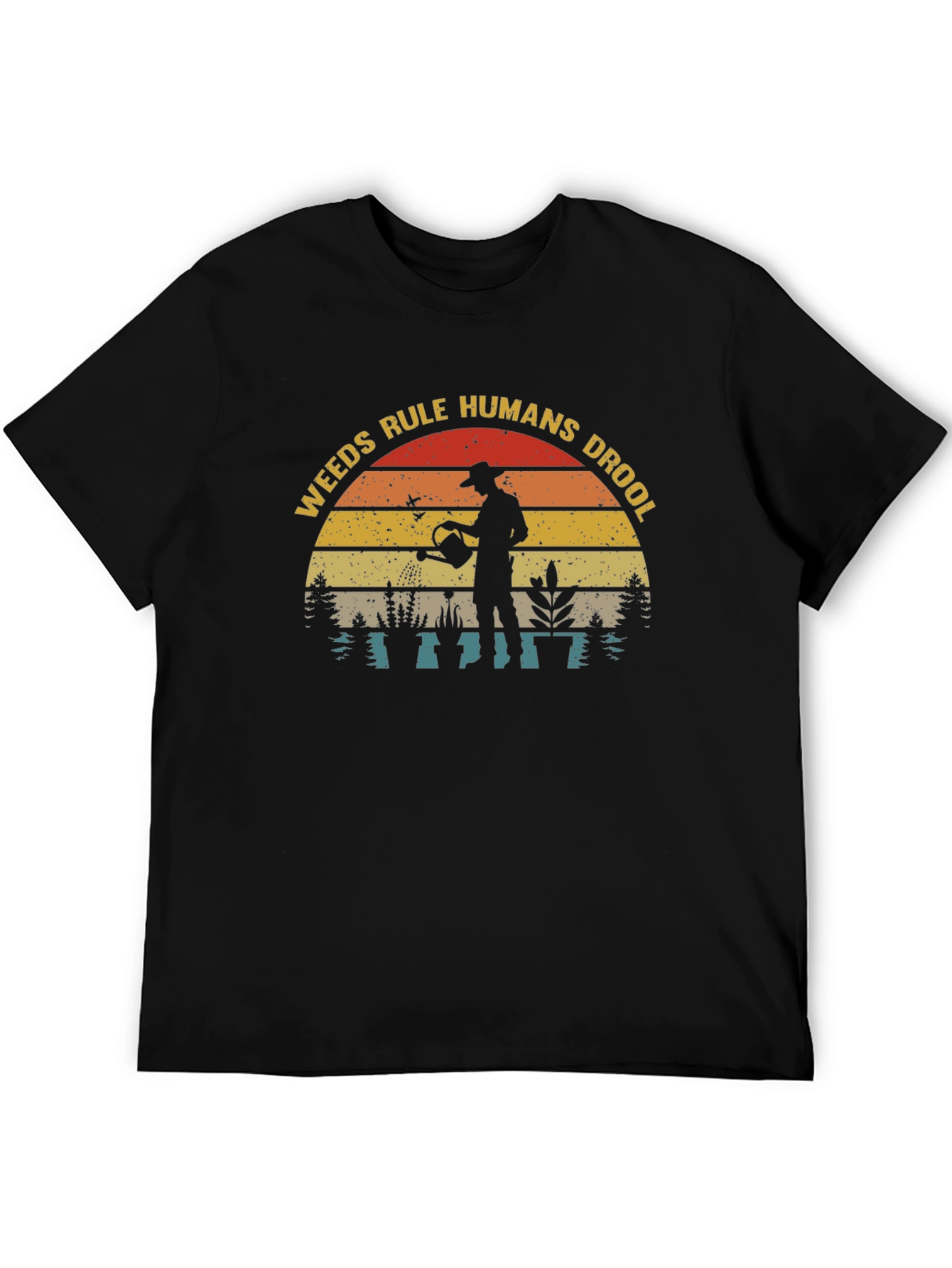 Weeds Rule Humans Drool T-Shirt