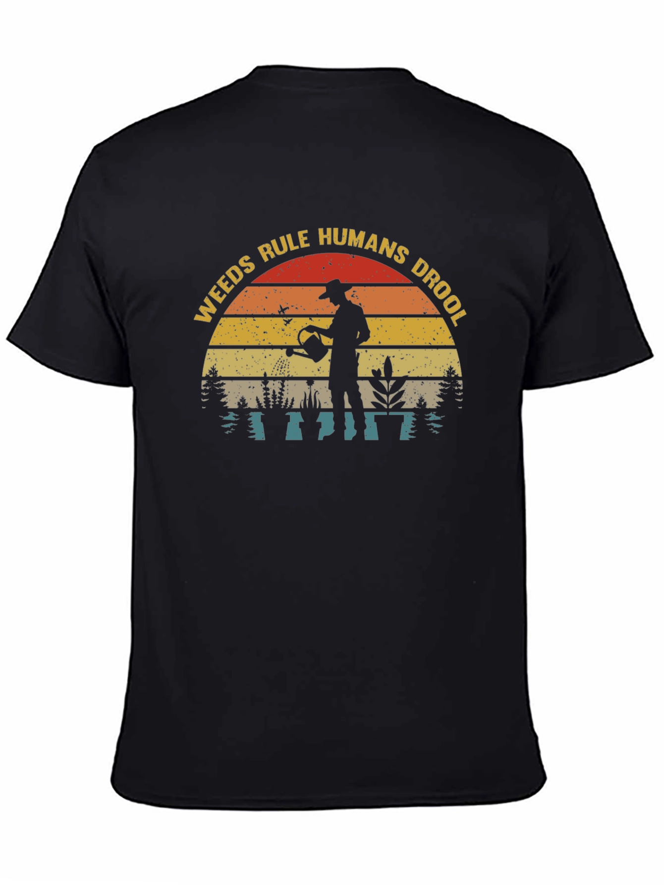 Weeds Rule Humans Drool T-Shirt