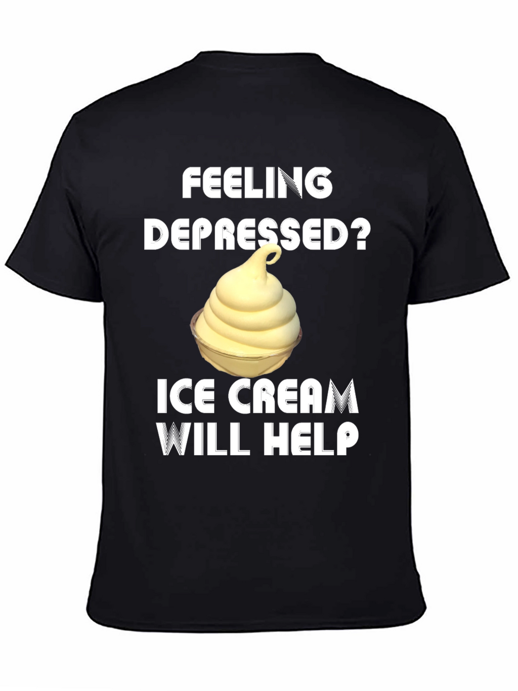 Feeling Depressed? Ice Cream T-Shirt