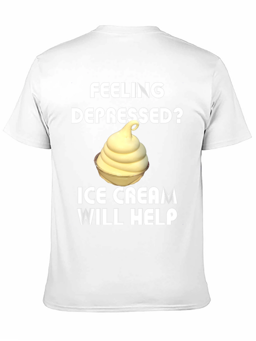 Feeling Depressed? Ice Cream T-Shirt