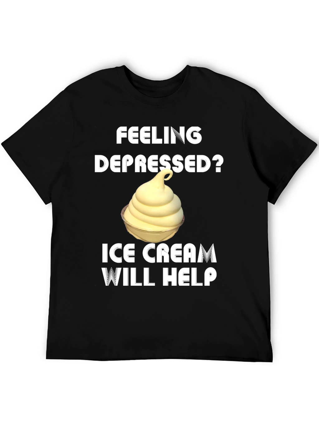 Feeling Depressed? Ice Cream T-Shirt