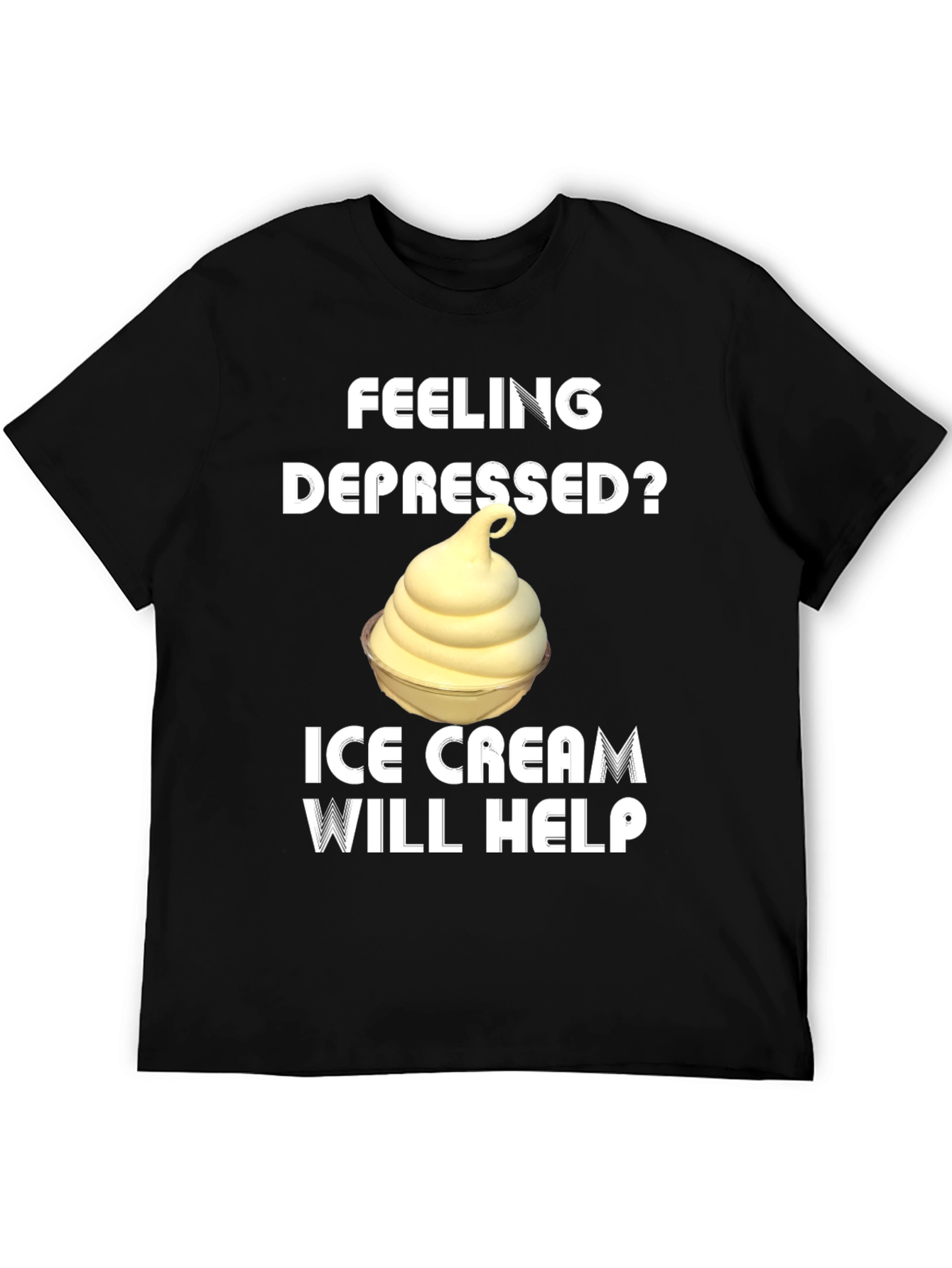 Feeling Depressed? Ice Cream T-Shirt