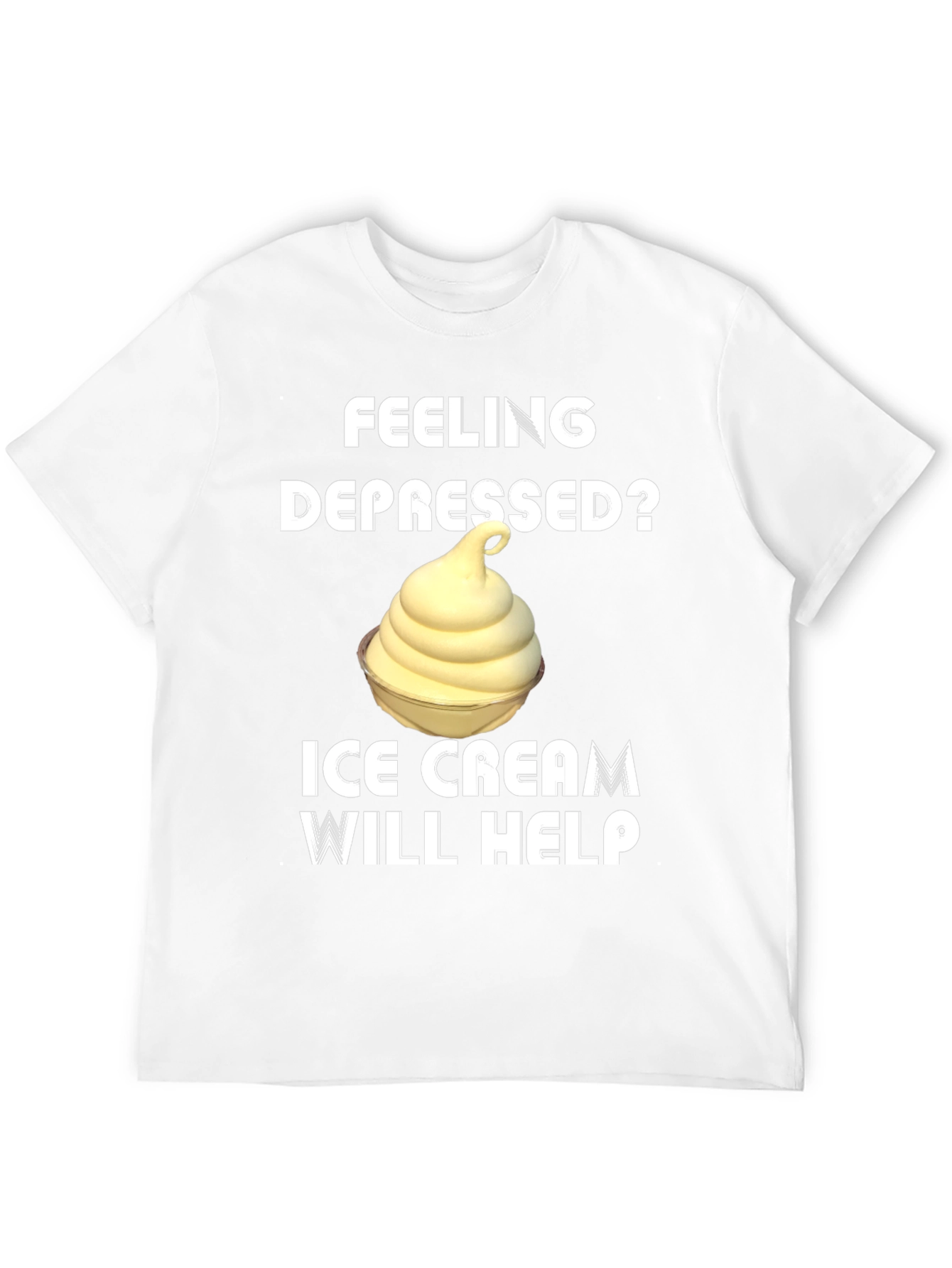 Feeling Depressed? Ice Cream T-Shirt