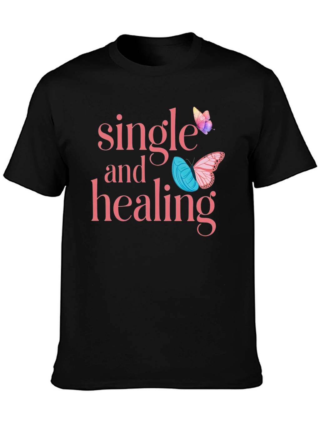 Single and Healing Graphic Tee