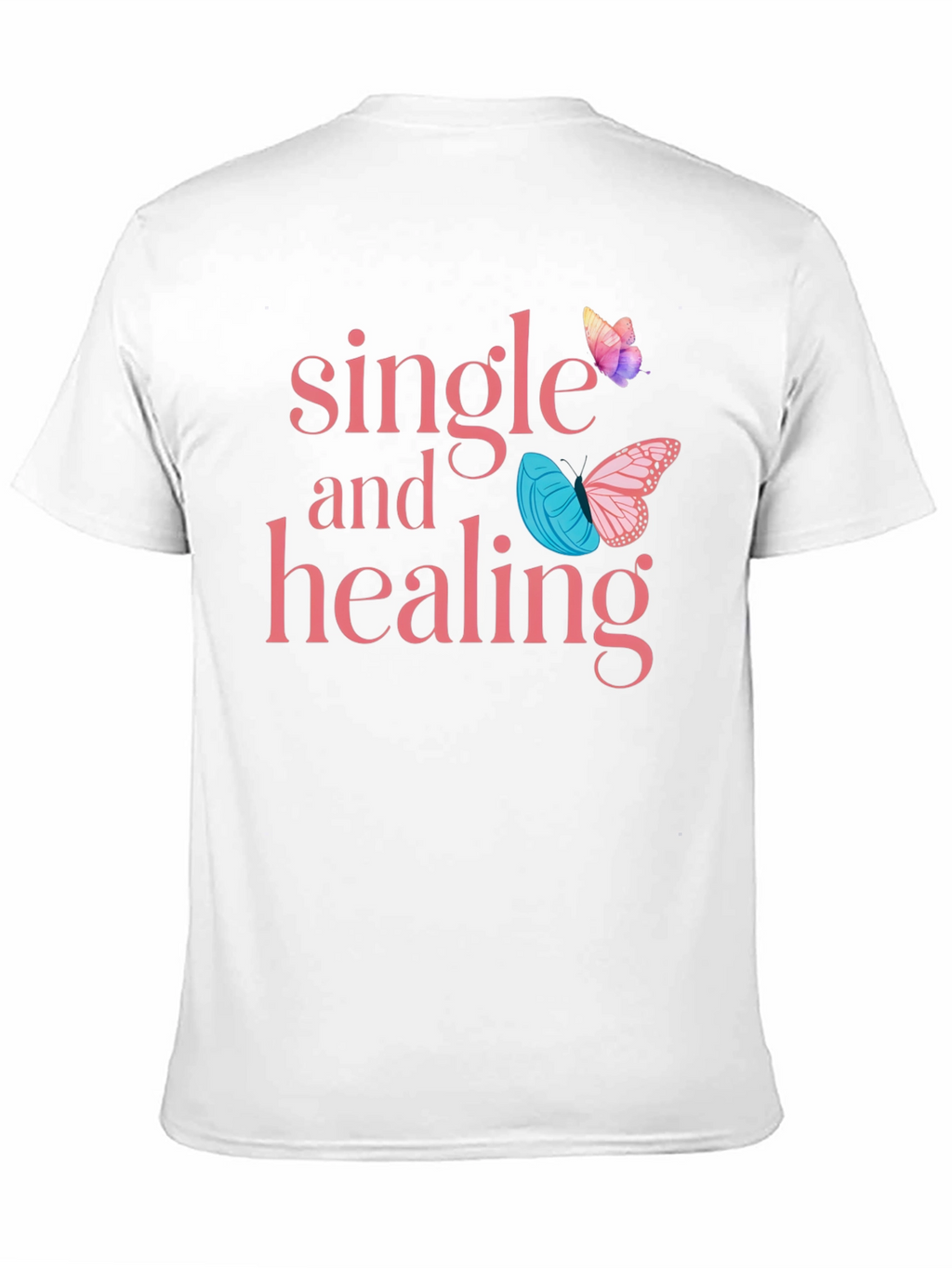 Single and Healing Graphic Tee