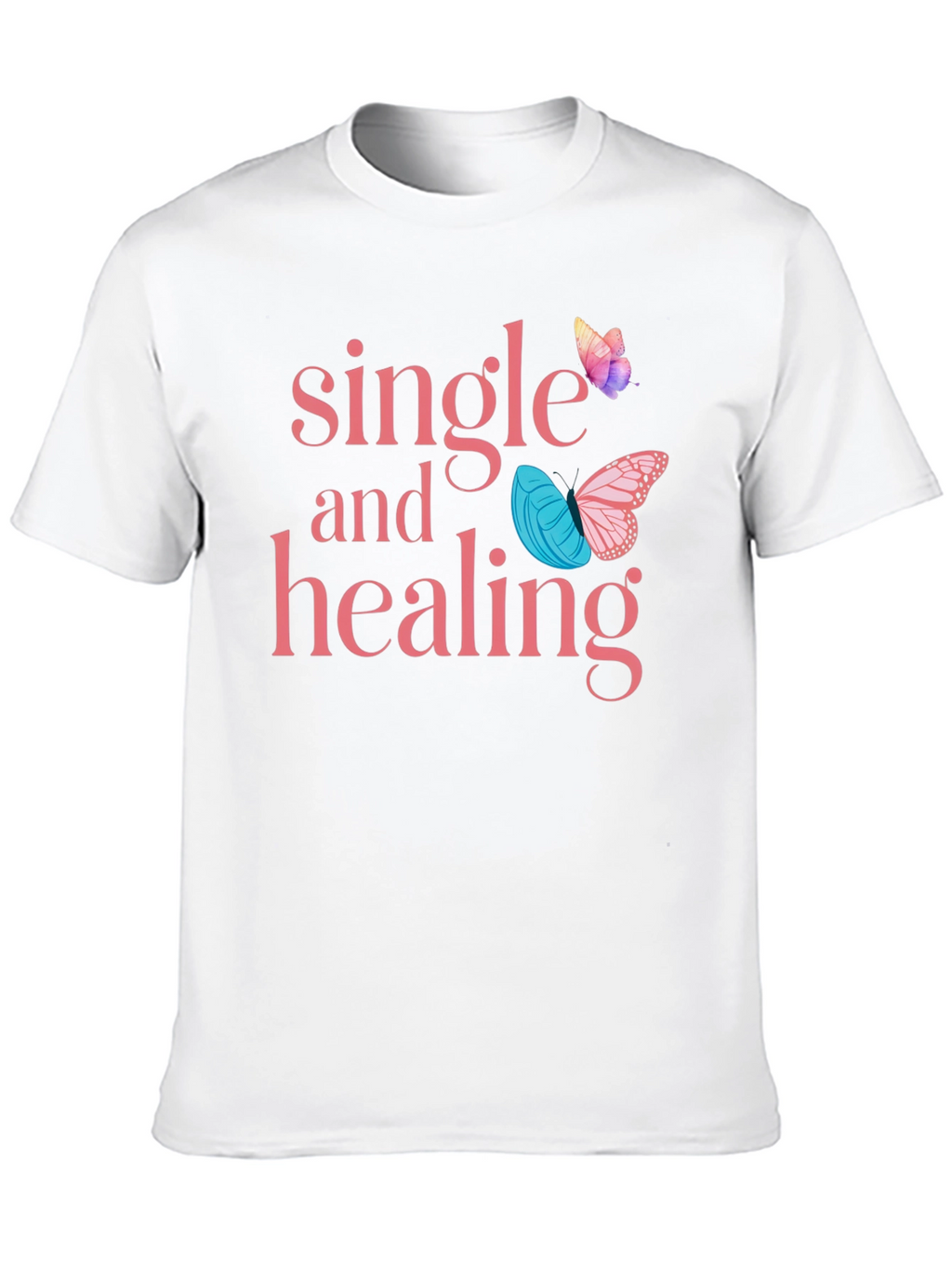 Single and Healing Graphic Tee