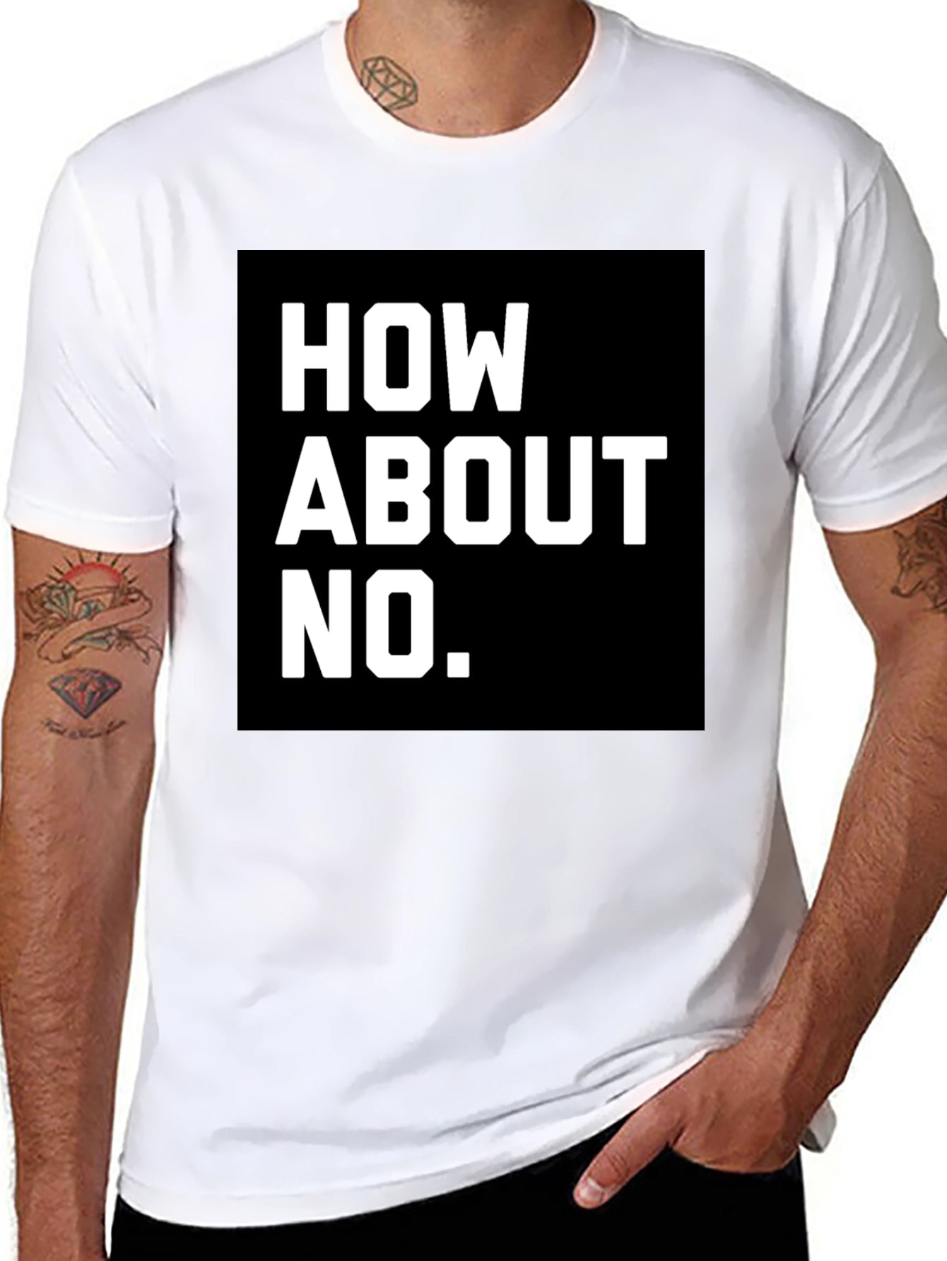 How About No T-Shirt - Bold Graphic Tee