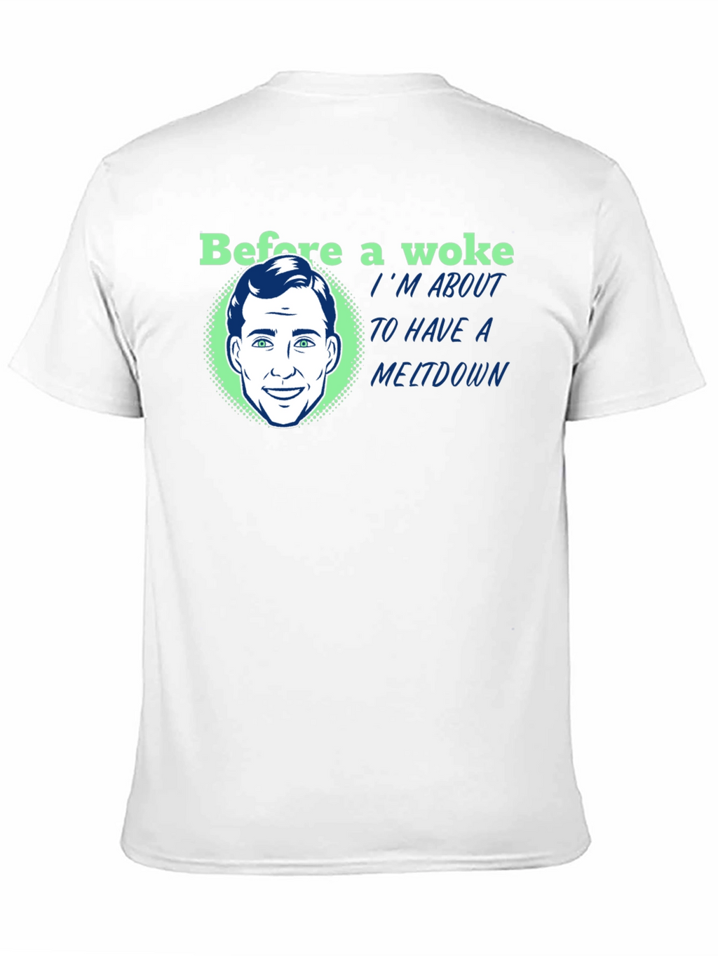 Before a Woke Meltdown Graphic Tee
