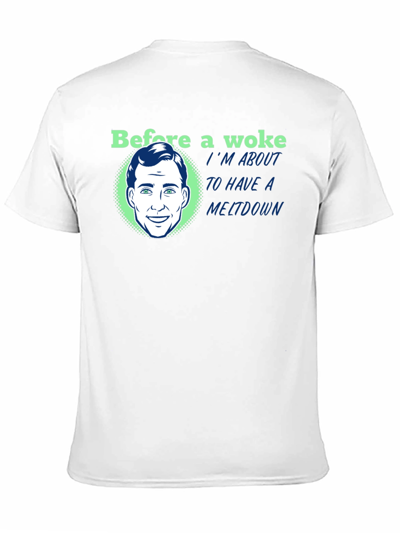 Before a Woke Meltdown Graphic Tee
