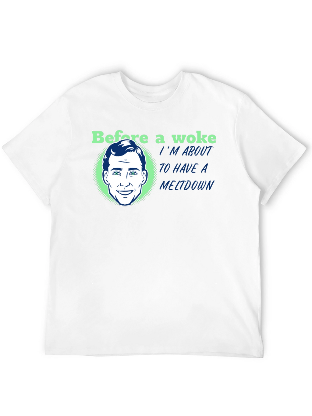Before a Woke Meltdown Graphic Tee