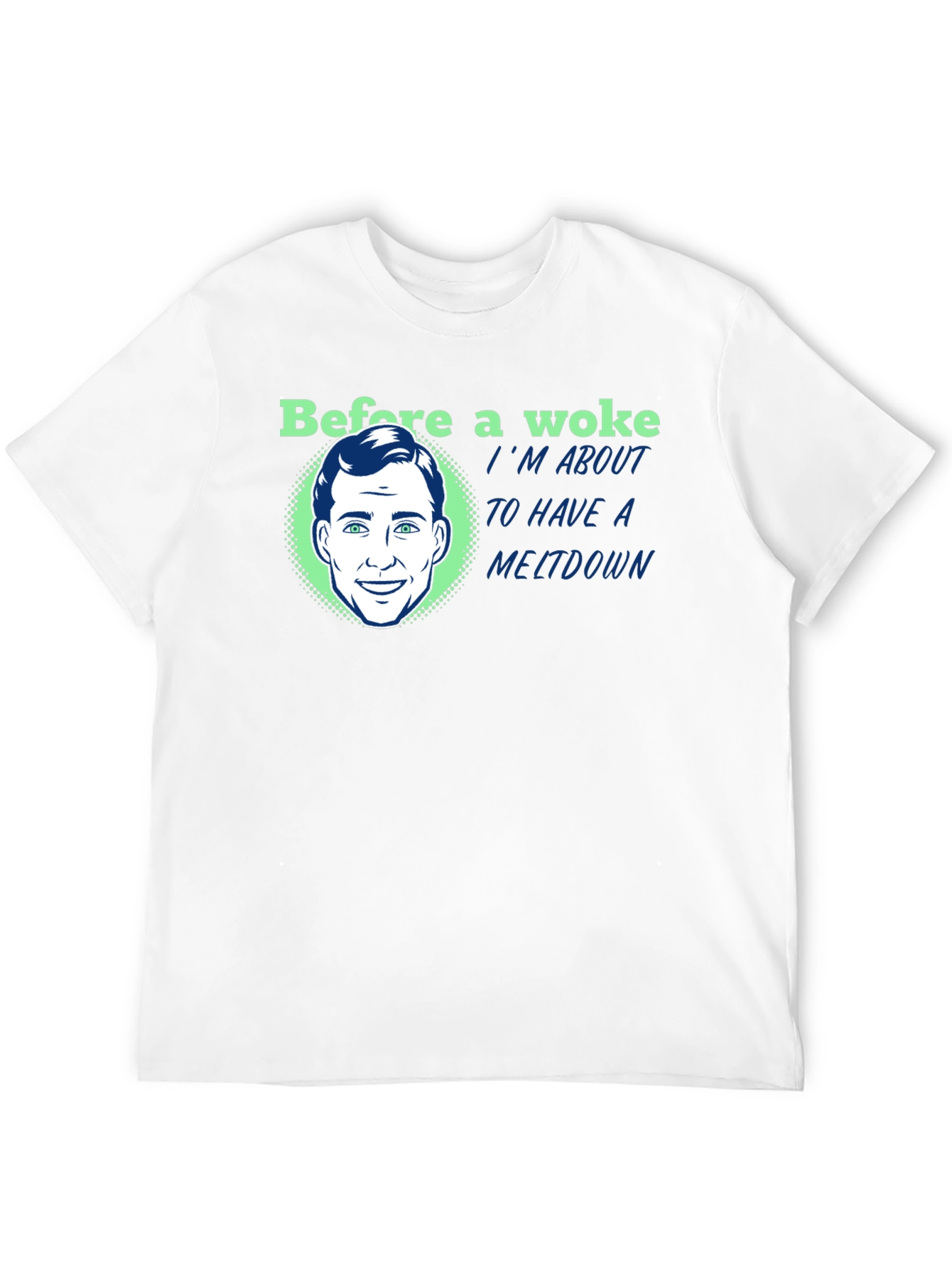 Before a Woke Meltdown Graphic Tee