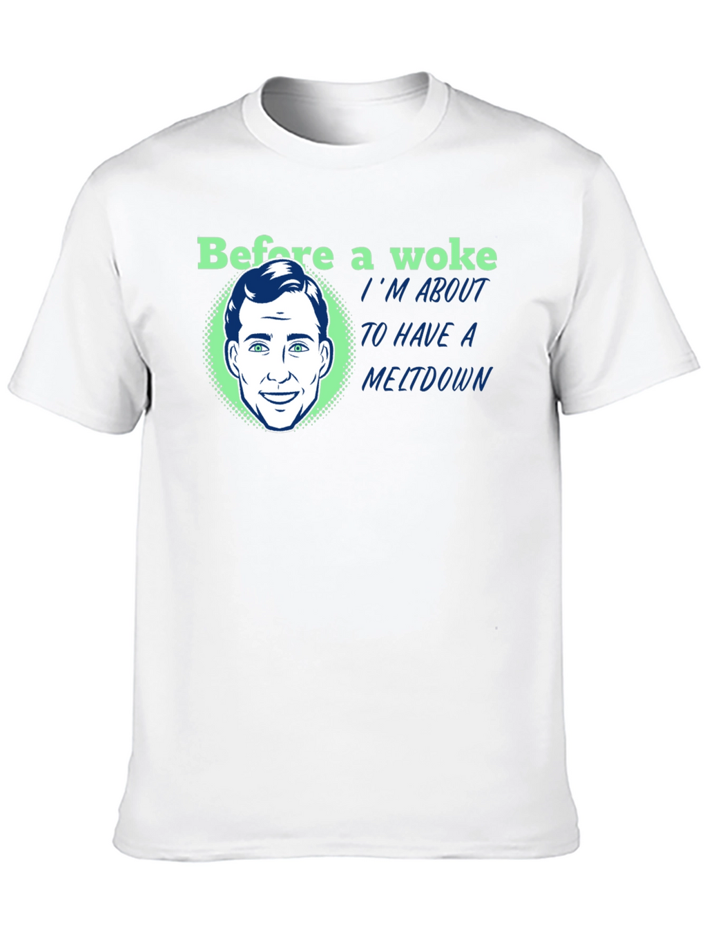 Before a Woke Meltdown Graphic Tee