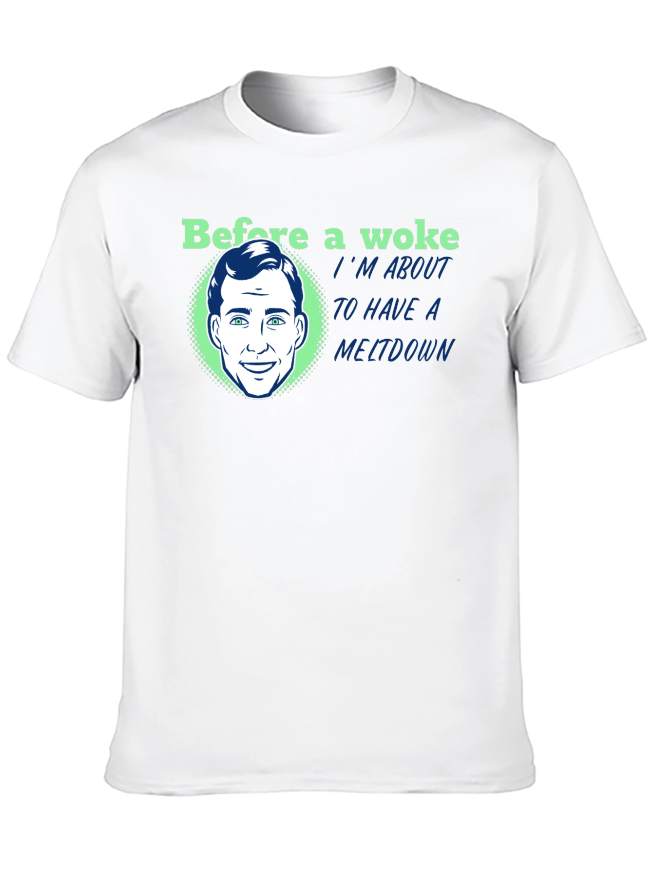 Before a Woke Meltdown Graphic Tee