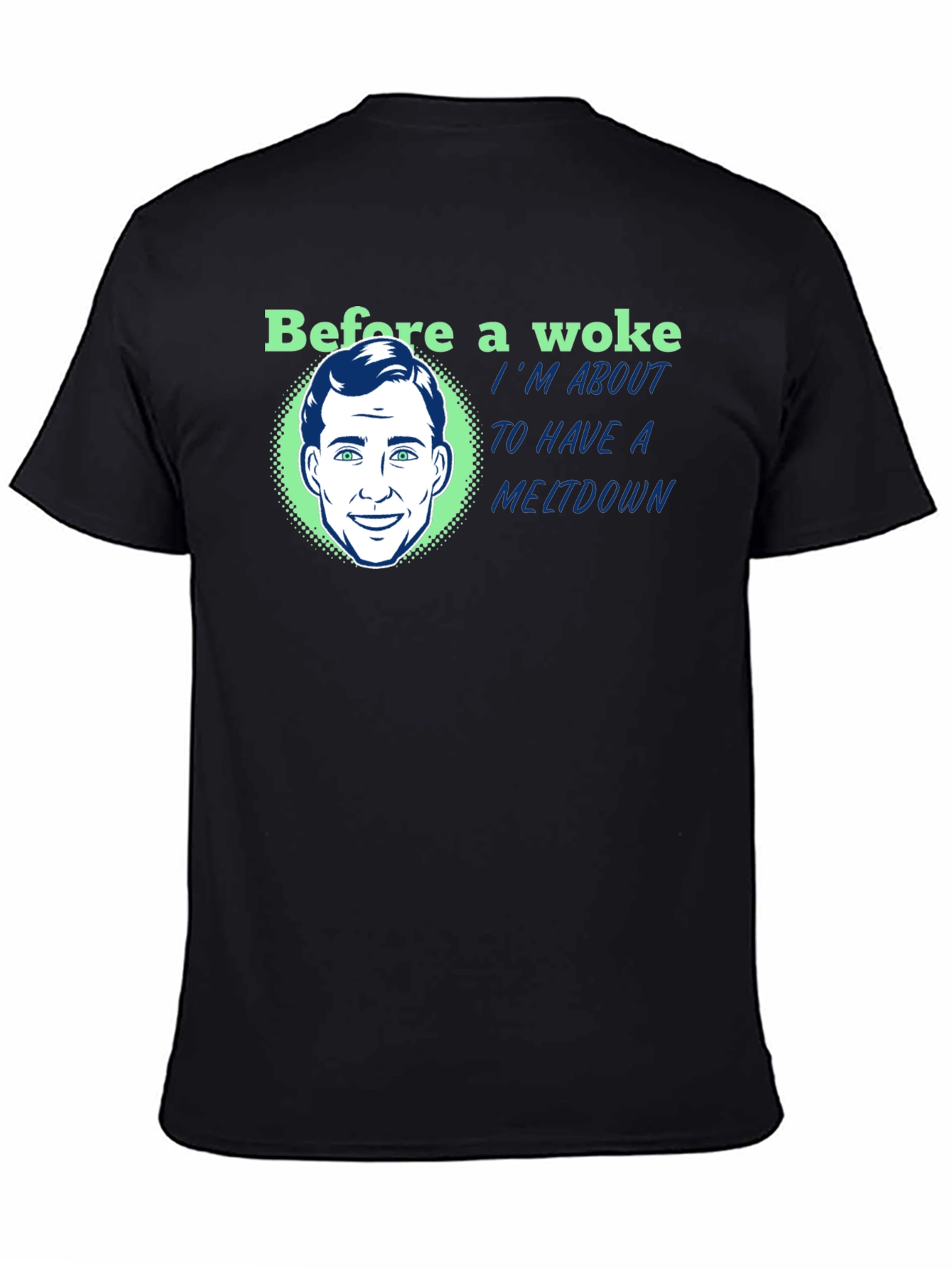Before a Woke Meltdown Graphic Tee