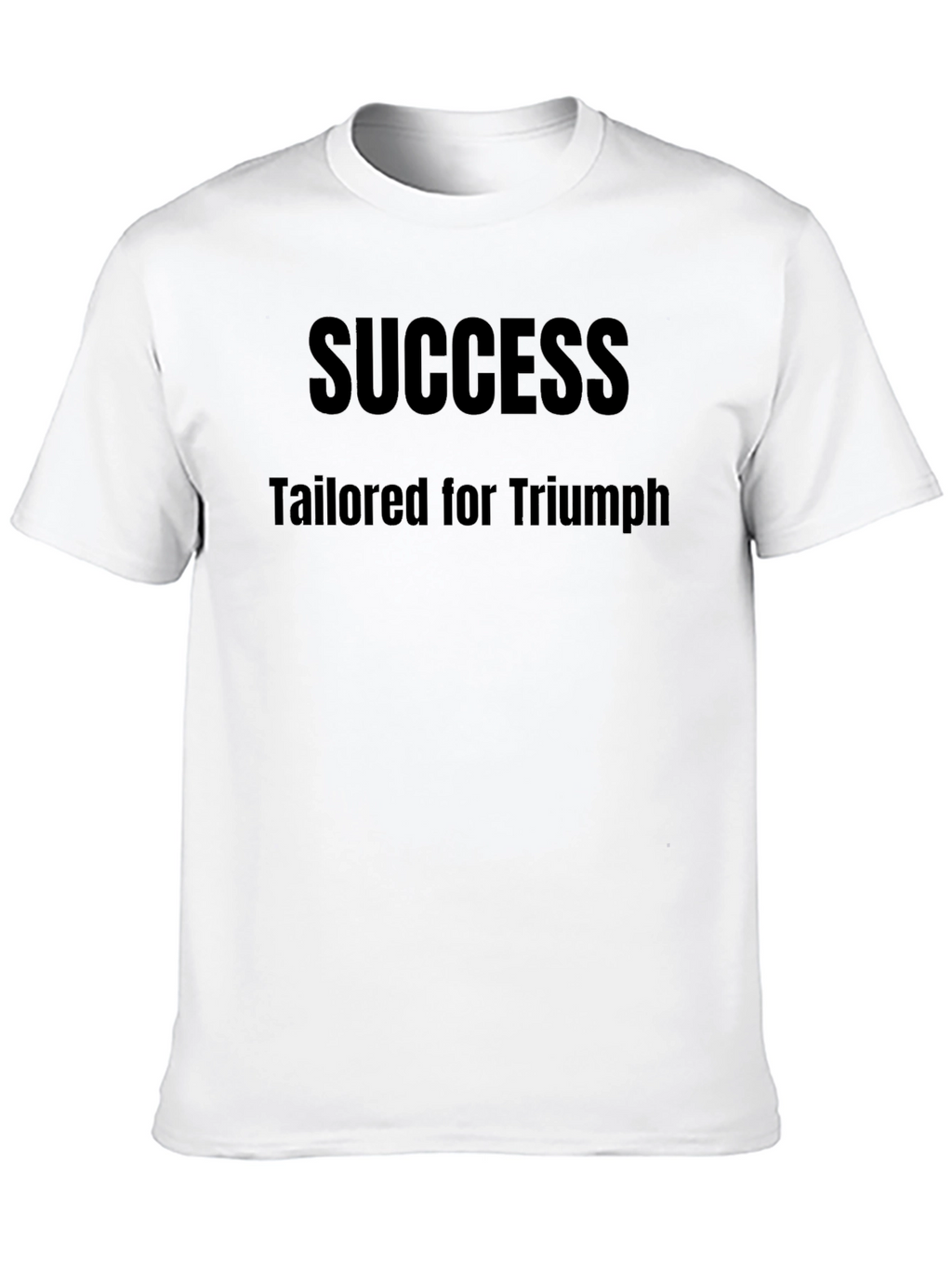 Success Tailored for Triumph Black T-Shirt