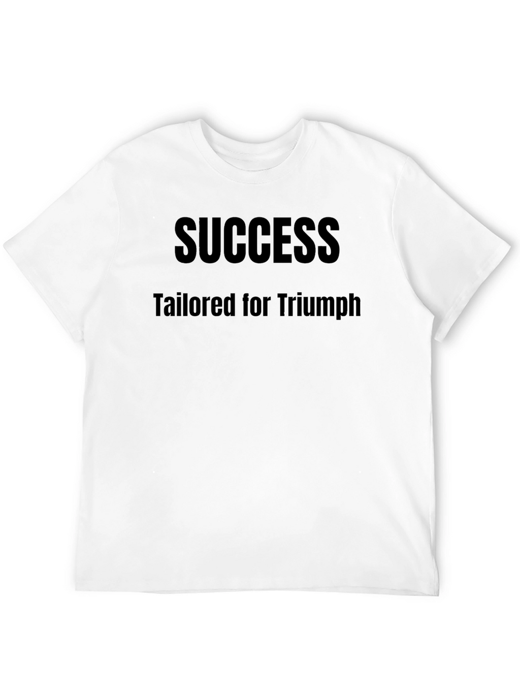 Success Tailored for Triumph Black T-Shirt