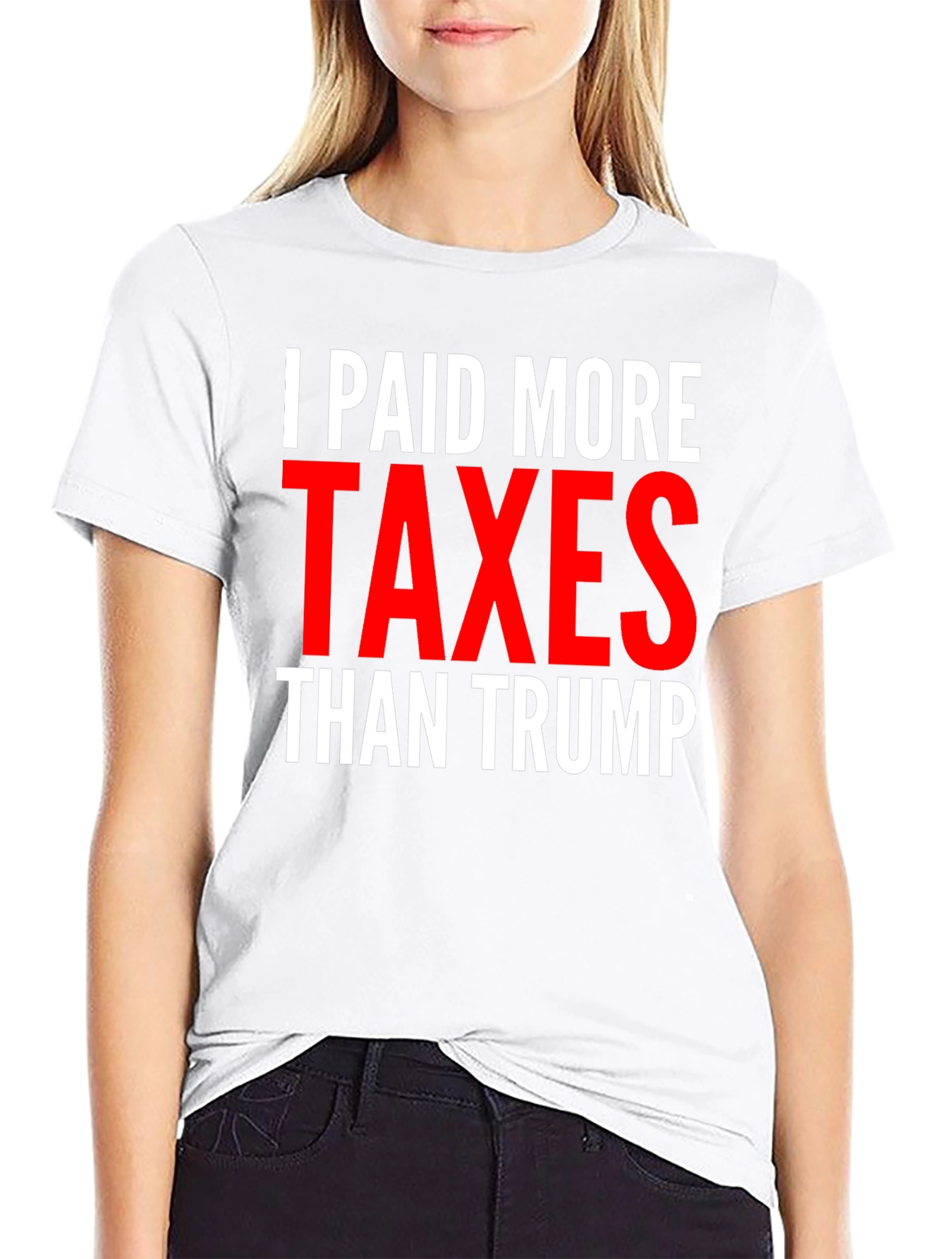 I Paid More Taxes Than Trump Graphic Tee